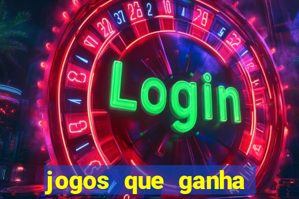 jogos que ganha dinheiro ao se cadastrar